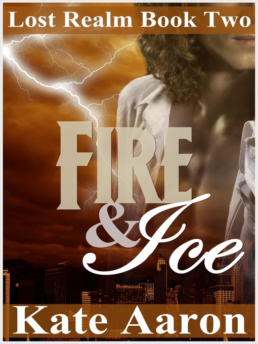 Title details for Fire & Ice (Lost Realm #2) by Kate Aaron - Available